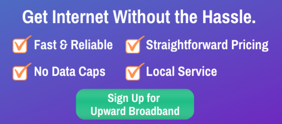 Get Upward Broadband